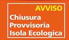 Avviso chiusura temporanea isola ecologica