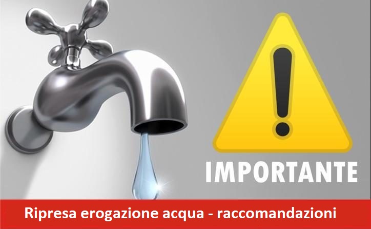 Ripresa erogazione acqua - si raccomanda l'uso limitato a scopi sanitari ed igienici